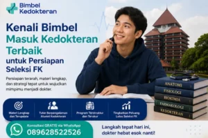 Kenali Bimbel Masuk Kedokteran Terbaik untuk Persiapan Seleksi FK